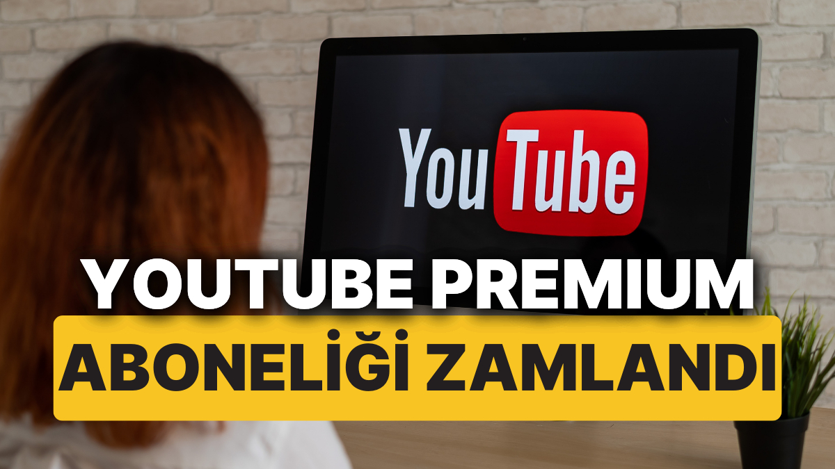 YouTube Premium Aboneliğine Zam Geldi! İşte YouTube Üyeliğinin Yeni Fiyatları