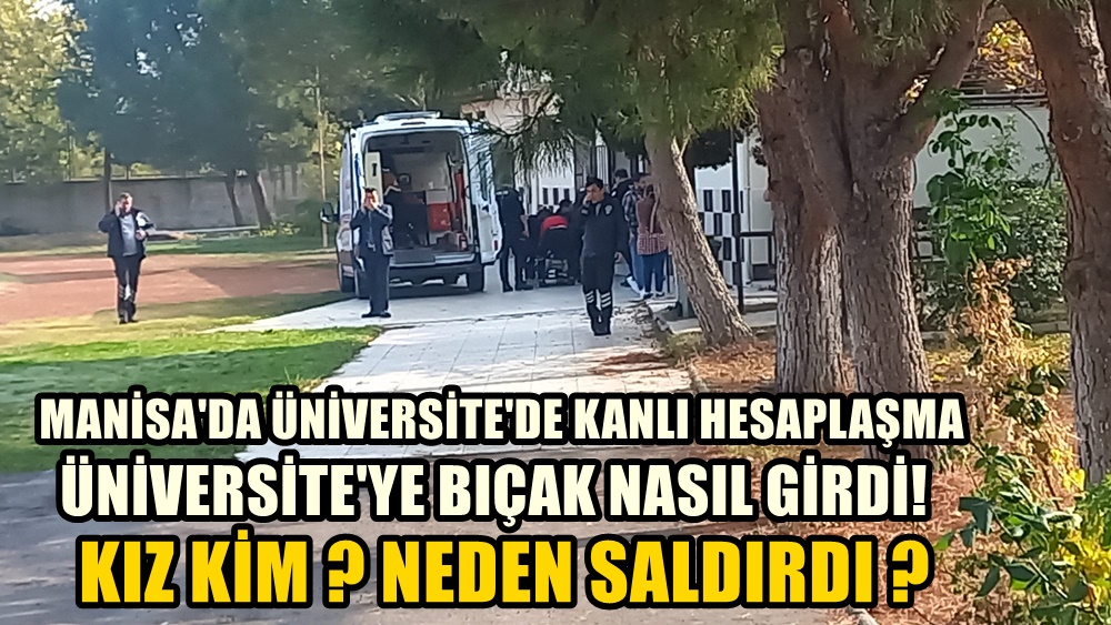 Celal Bayar Üniversitesi'nde Gizemli Saldırı: Bıçak Nasıl Girdi, Niçin Saldırdı?