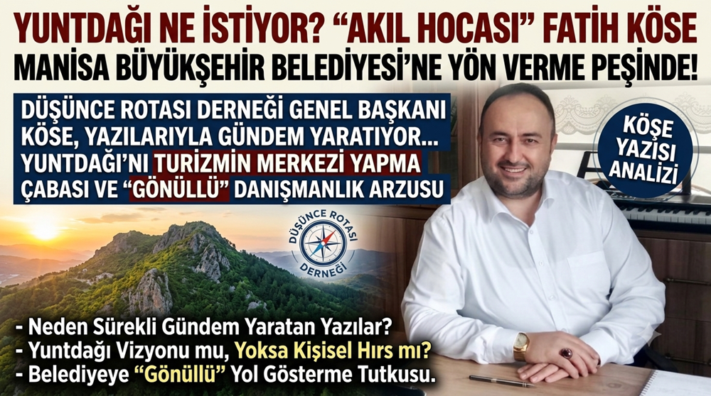 Yuntdağı’nı Keşfeden "Akıl Hocası": Fatih Köse Ne İstiyor?