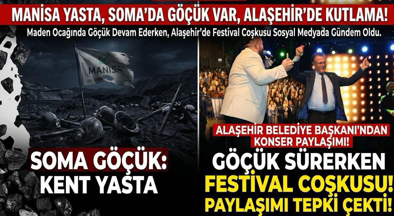 Soma’daki Maden Göçüğü Manisa’yı Yasa Boğdu: Alaşehir Belediye Başkanı’nın Konser Paylaşımı Tepki Çekt