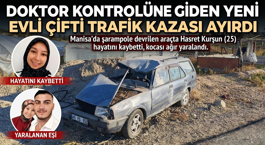 MANİSA’DA OTOMOBİL ŞARAMPOLE DEVRİLDİ: 1 ÖLÜ, 1 YARALI