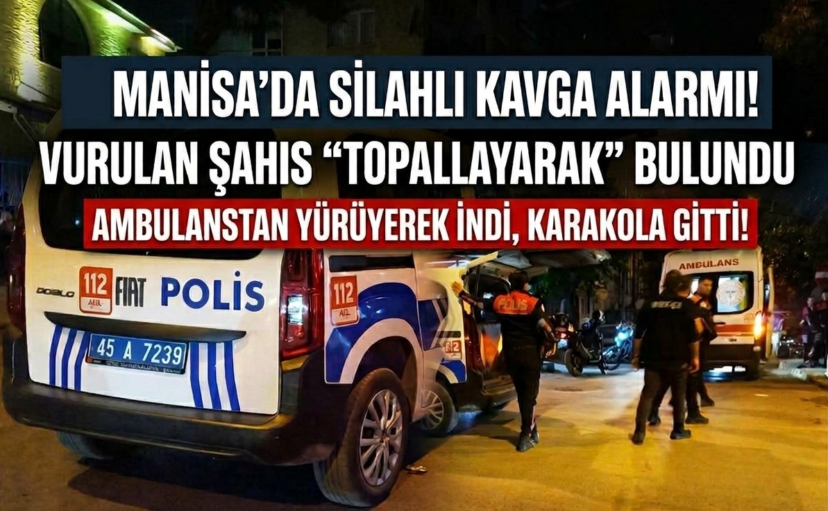 MANİSA'DA GİZEMLİ SİLAHLI KAVGA: POLİS İHBAR YERİNDE KİMSEYİ BULAMADI, GERÇEK SOKAKTA YÜRÜRKEN ORTAYA ÇIKTI!